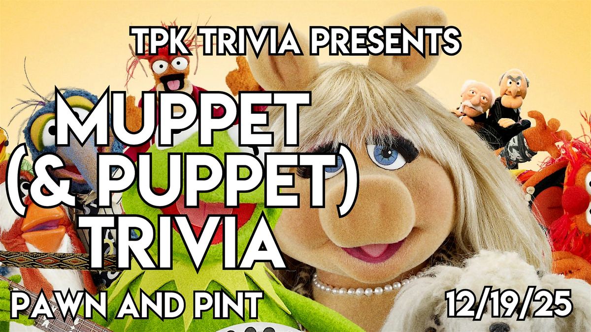 Muppets & Puppets Trivia Night at Pawn and Pint