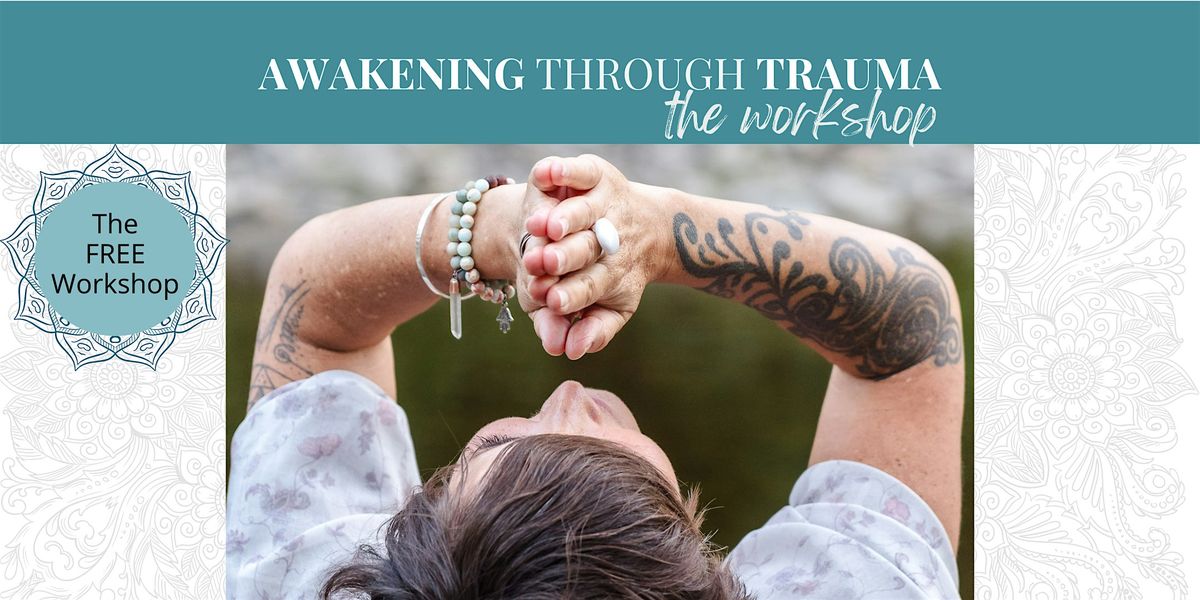 Awakening Through Trauma - The Workshop - Boston