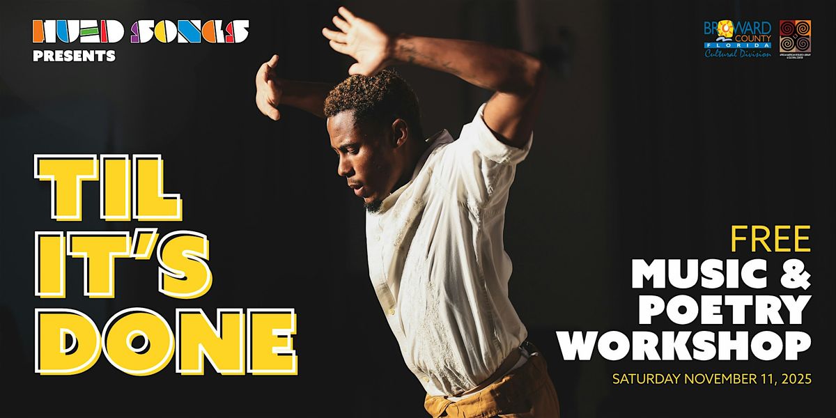 Till It's Done: A Music & Poetry Workshop