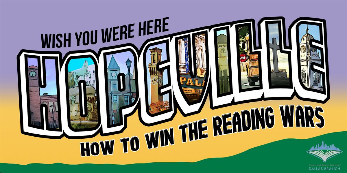 Hopeville: How to Win the Reading Wars with IDA Dallas & Shelton School