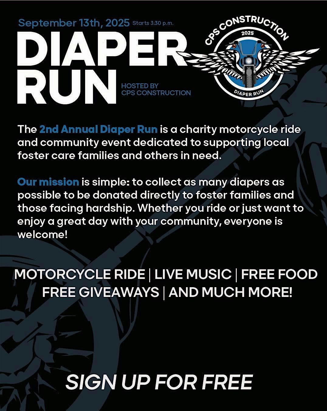 The Diaper Run is a motorcycle ride collecting diapers for foster families