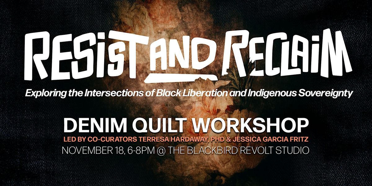 Resist & Reclaim: Denim Quilt Workshop