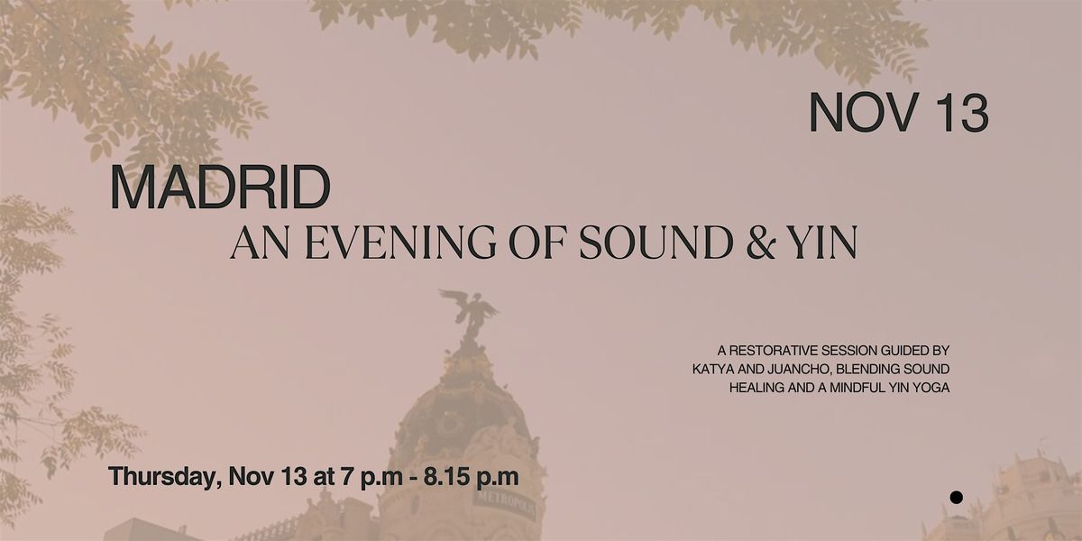 An Evening of Sound & Yin in Madrid