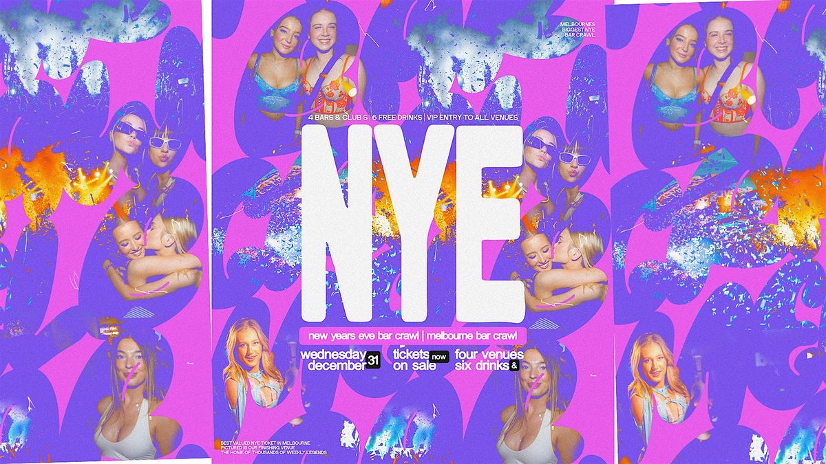 Melbourne Bar Crawl | New Years Eve 25\/26 [#1 NYE NIGHT OUT]