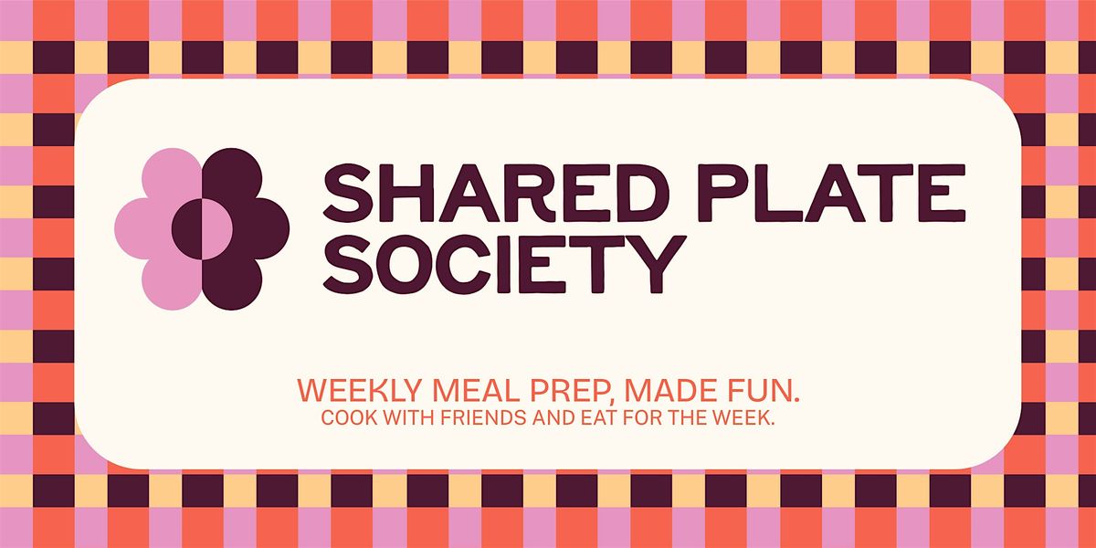 Shared Plate Society Monday Meal Prep