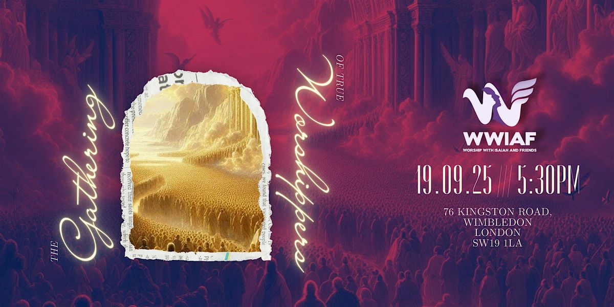 The Gathering of The True Worshippers