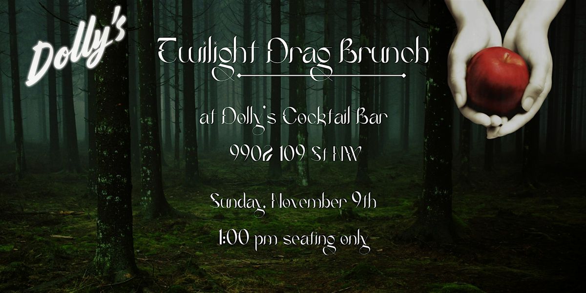 *NEW DATE ADDED* Twilight Brunch @ Dolly's Cocktails Sunday, November 9 1PM