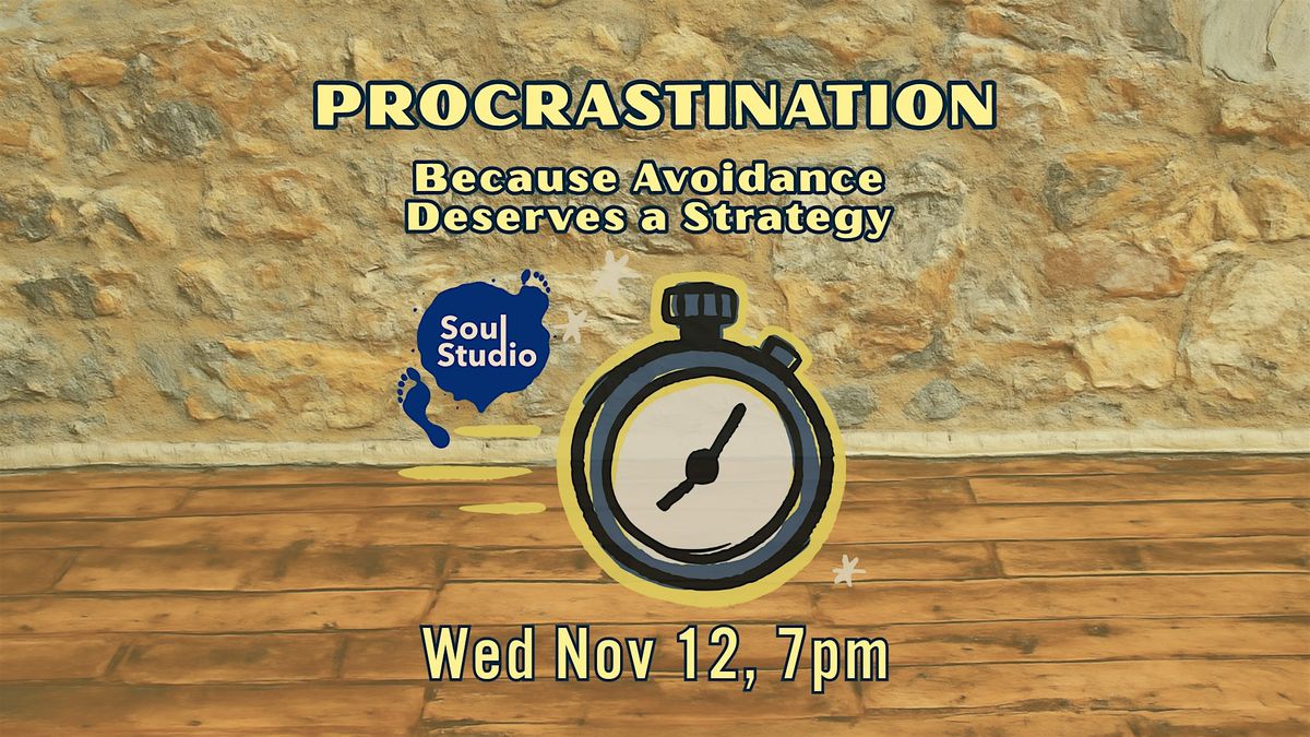 Procrastination: Because Avoidance Deserves a Strategy