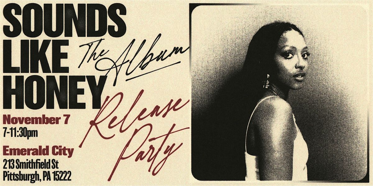 "Sounds Like Honey" Album Release Party