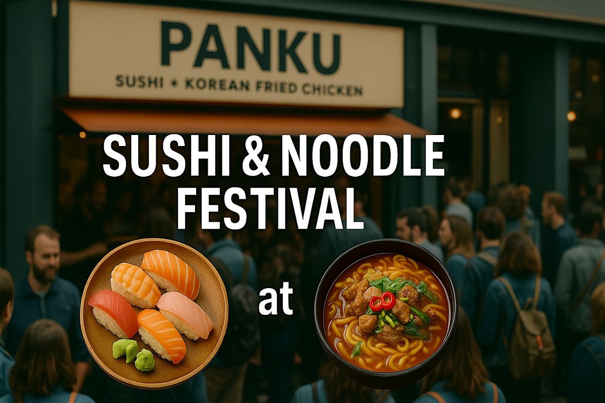 Sushi & Noodle Festival at Panku Kiosk