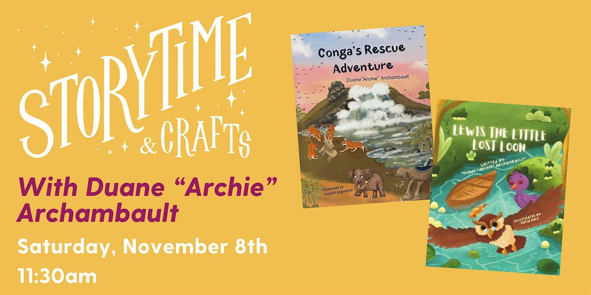 StoryTime and Crafts: Duane "Archie" Archambault