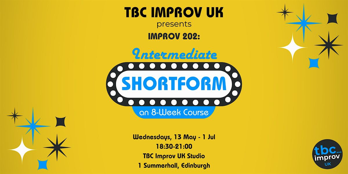 Intermediate Shortform Improv Course (202) w\/ TBC Improv UK - Spring '26