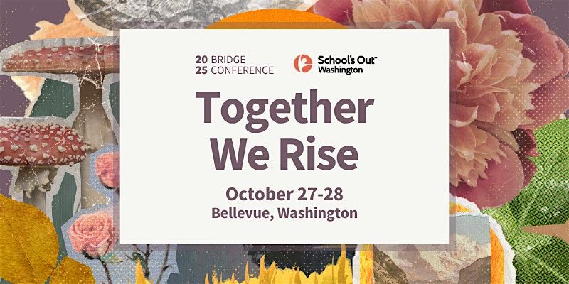 2025 Bridge Conference: Together We Rise