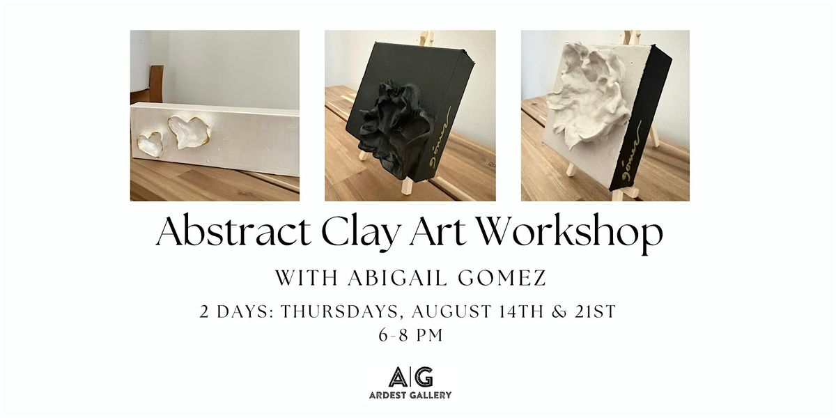 Abstract Clay Art Workshop with Abigail Gomez
