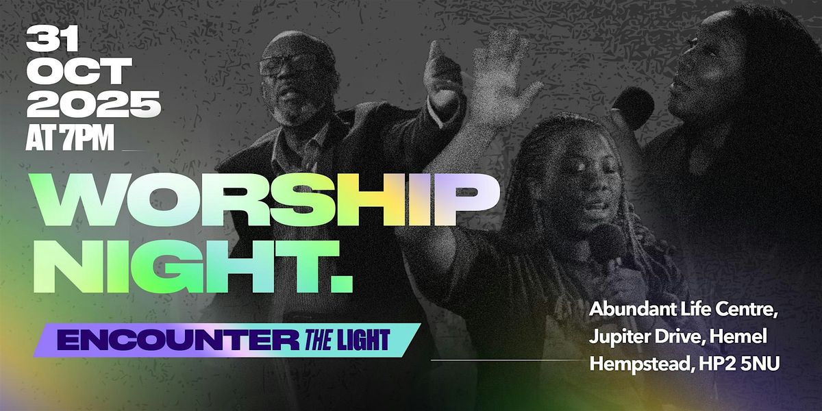 WORSHIP NIGHT: Encounter the light