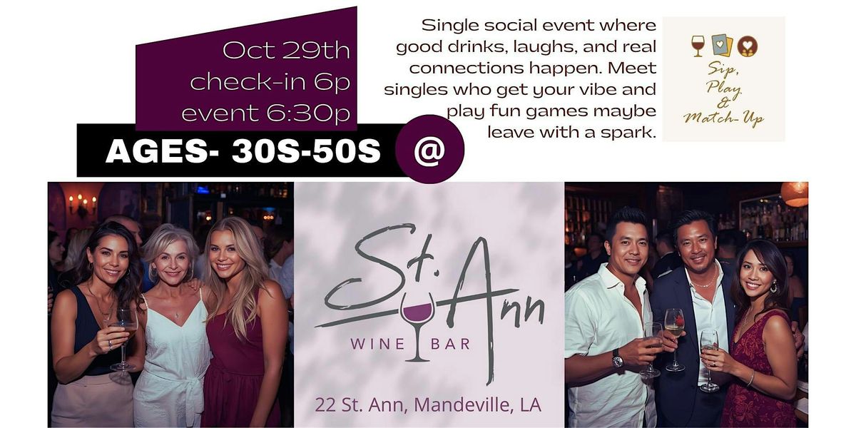 Social Singles event~ NOT your awkward speed dating- Sip, Play & Match-Up