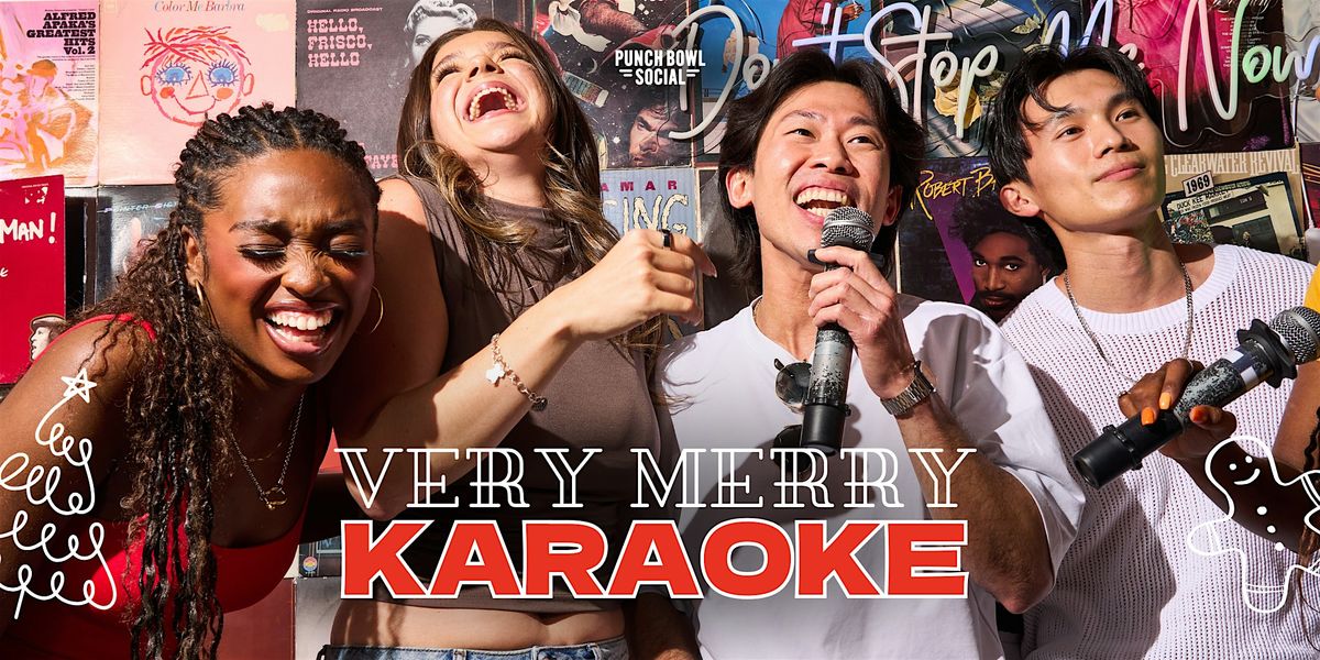 Atlanta, GA - Very Merry Karaoke @ Punch Bowl Social!