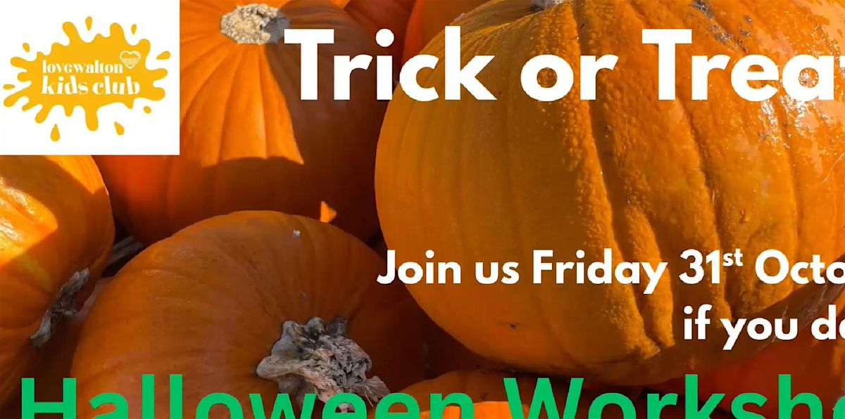 Love Walton Kids Club  - Halloween October 31st - 10:30AM