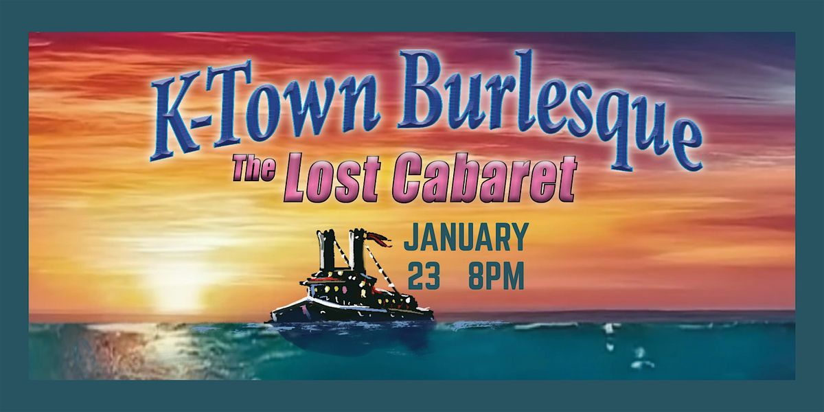 K-Town Burlesque Fri. Jan. 23rd 8PM