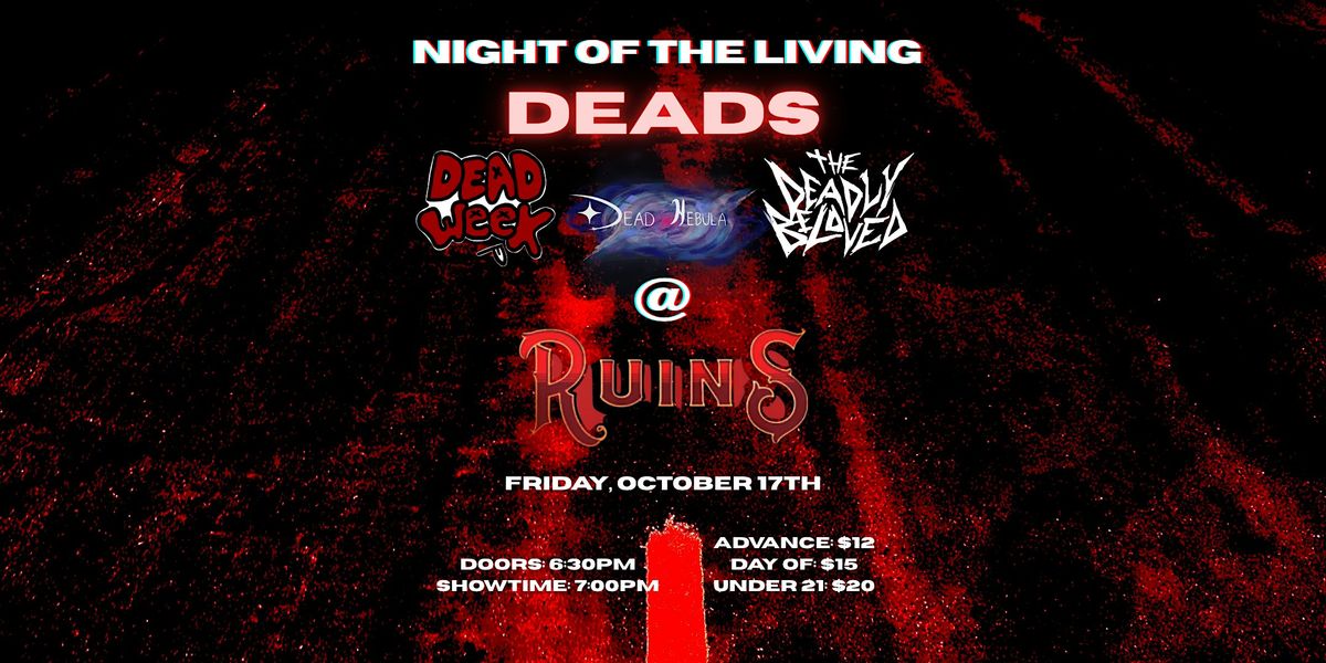 Dead Nebula w\/ The Deadly Beloved + Dead Week