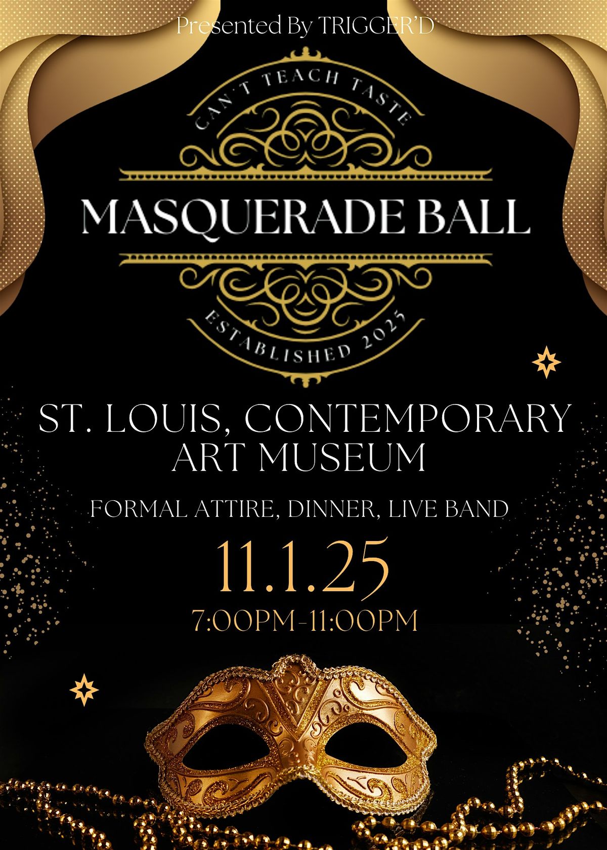 \u201cCan\u2019t Teach Taste\u201d MASQUERADE BALL