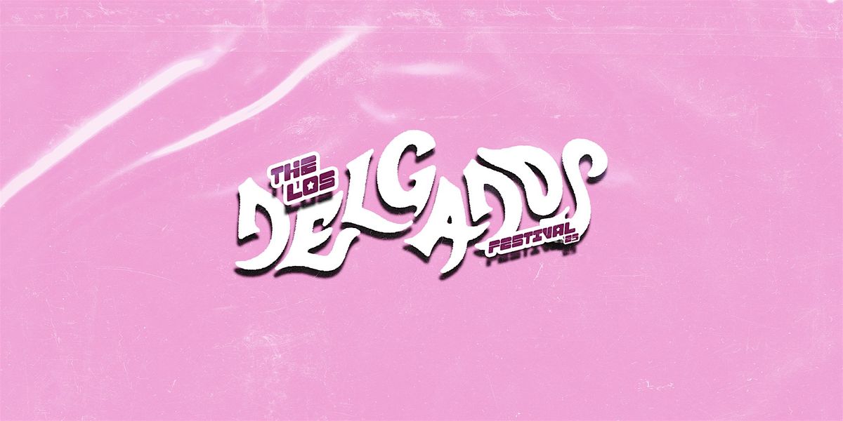 The 2025 Los Delgados Festival