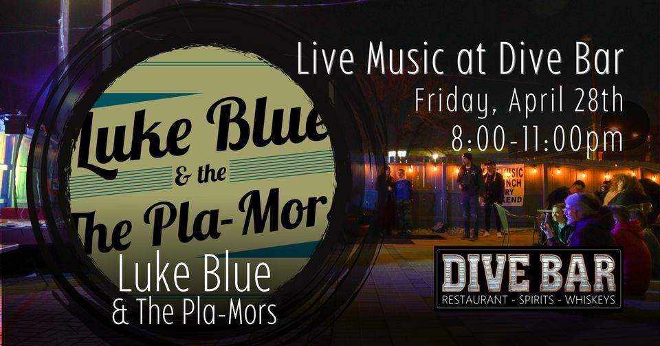 Luke Blue and the PlaMors at Dive Bar Dive Bar, Columbia, MO April