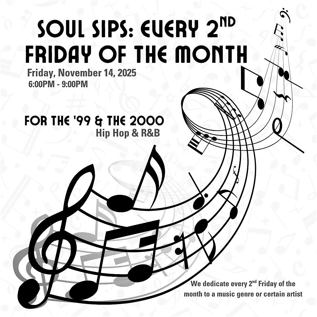 Soul Sips: For the '99 & the 2000's