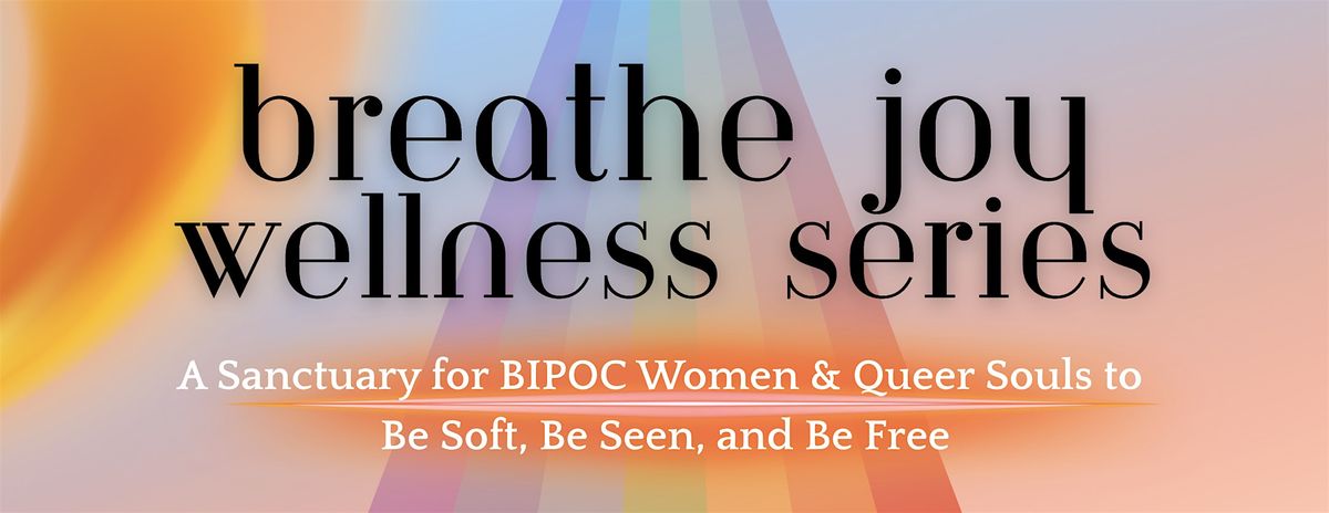 Breathe Joy Wellness Series