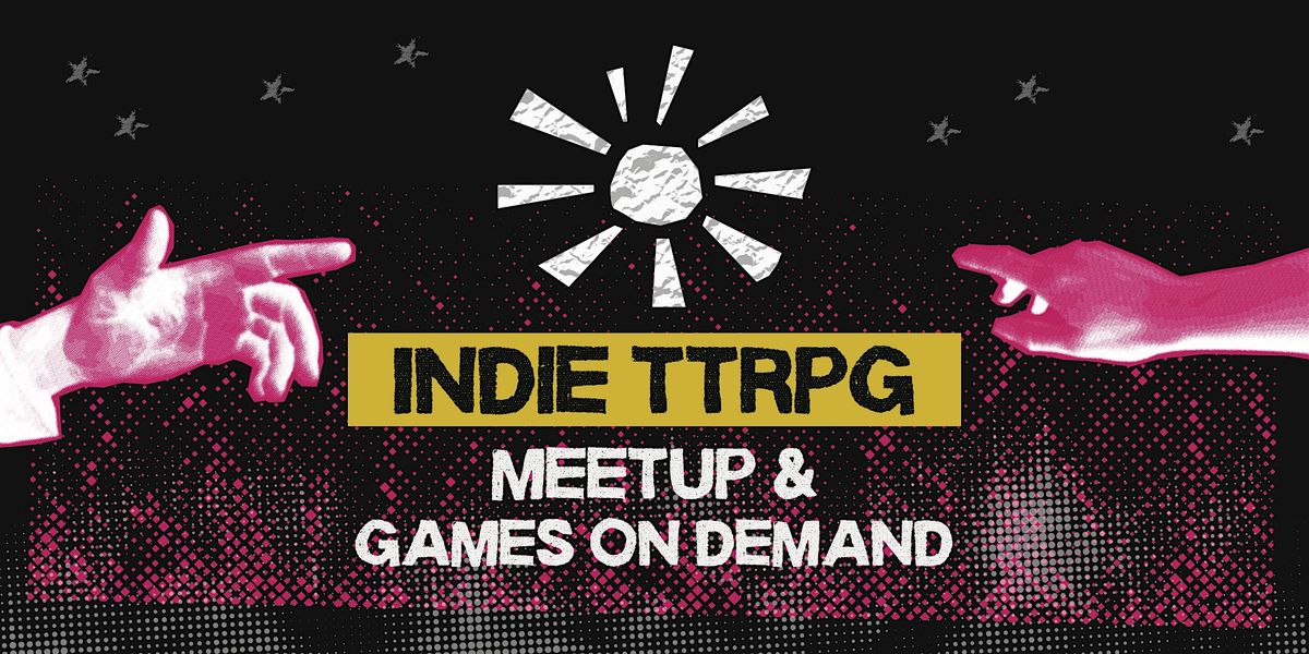 Indie Tabletop Roleplaying Game Meetup
