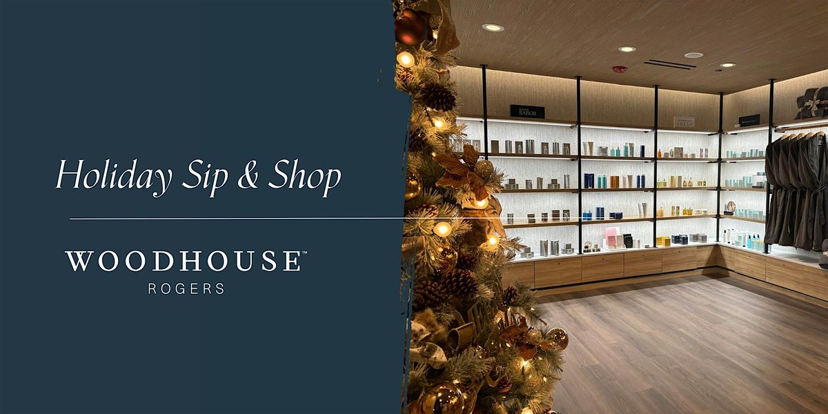 Woodhouse Spa Holiday Sip & Shop