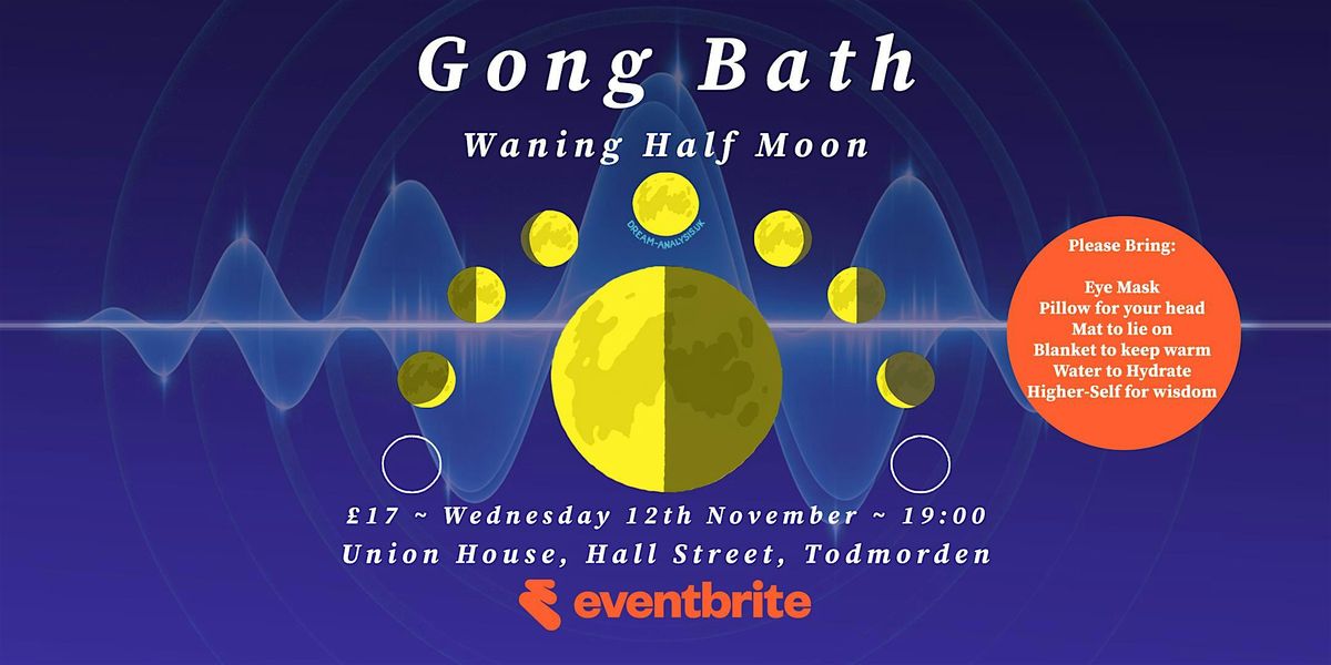 Gong Bath: Waning Half Moon