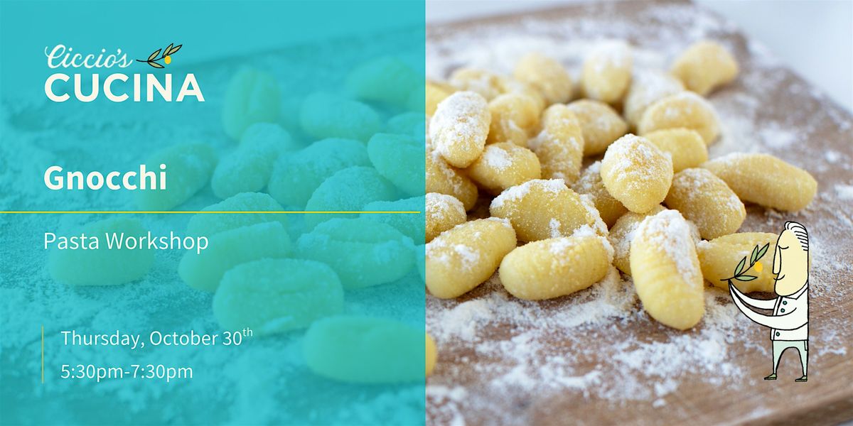 Pasta Workshop: Gnocchi
