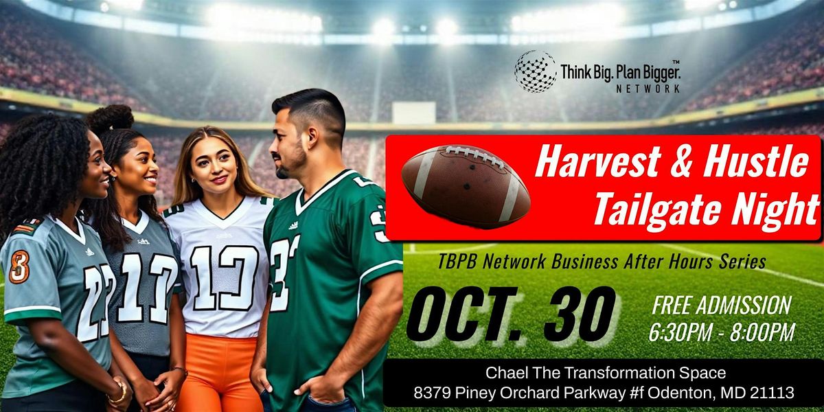 TBPB Network Harvest & Hustle Tailgate Night!