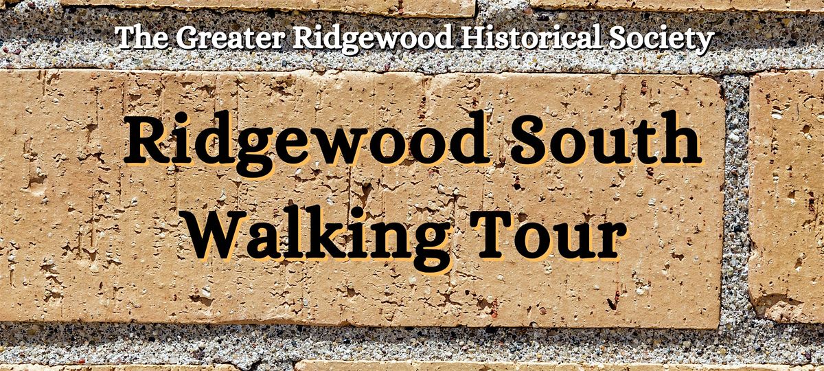 Ridgewood South Walking Tour