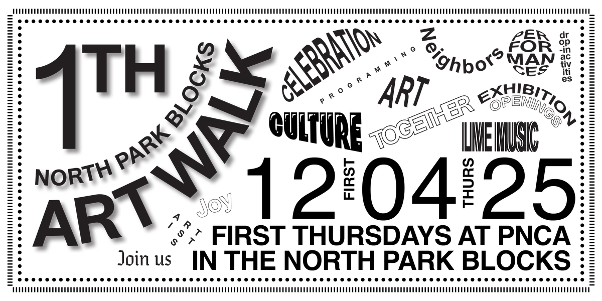 December 2025 First Thursday at PNCA + North Park Blocks!