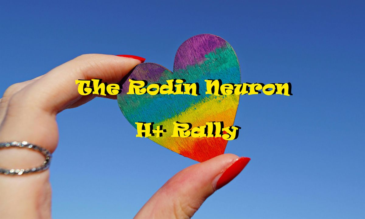 The Rodin Neuron H+