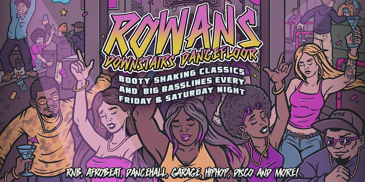 SATURDAY NIGHT AT ROWANS