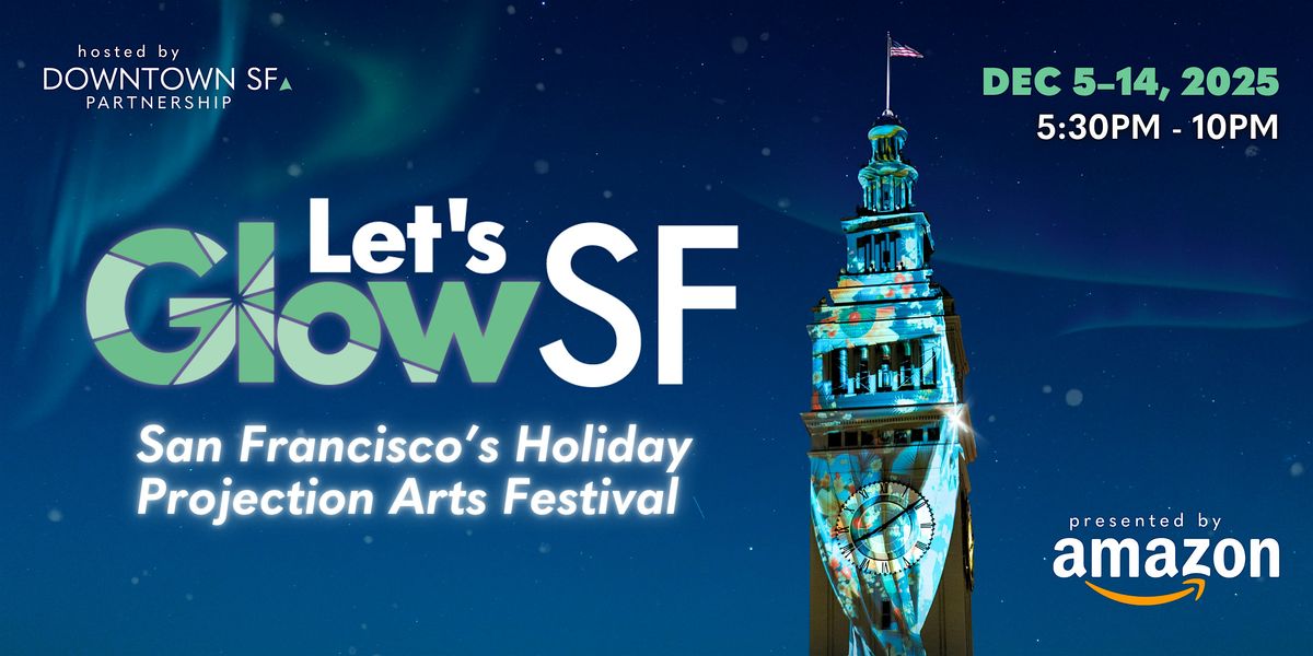 Let's Glow SF 2025