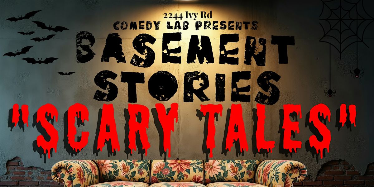 BASEMENT STORIES - SCARY TALES