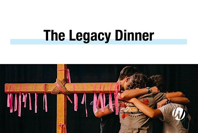 The Legacy Dinner