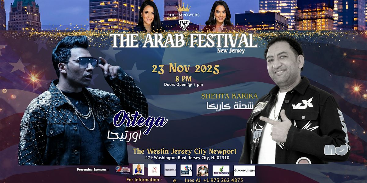The Arab Festival NJ Ortega & Shehta Karika