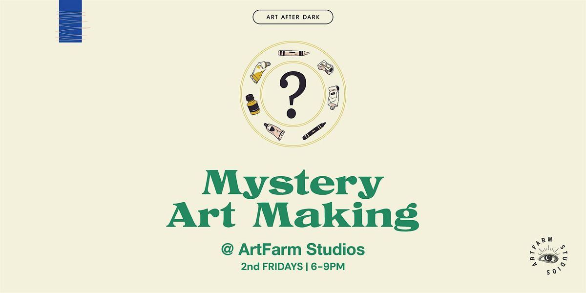 Mystery Art Making at ArtFarm