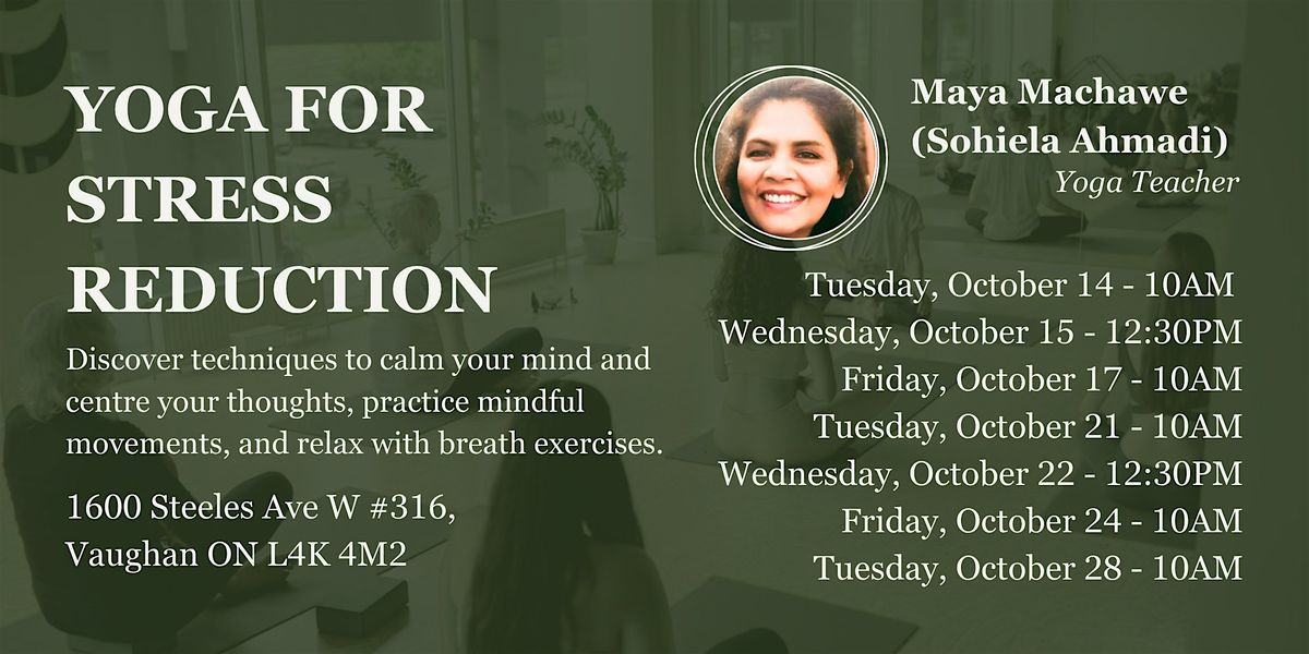 Stress Reduction Yoga with Maya  (Vaughan Location)