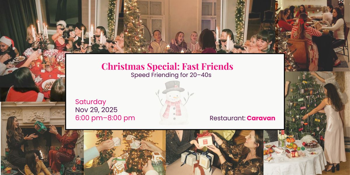 Christmas Special \u2013 Fast Friends: Speed Friending for 20\u201340s