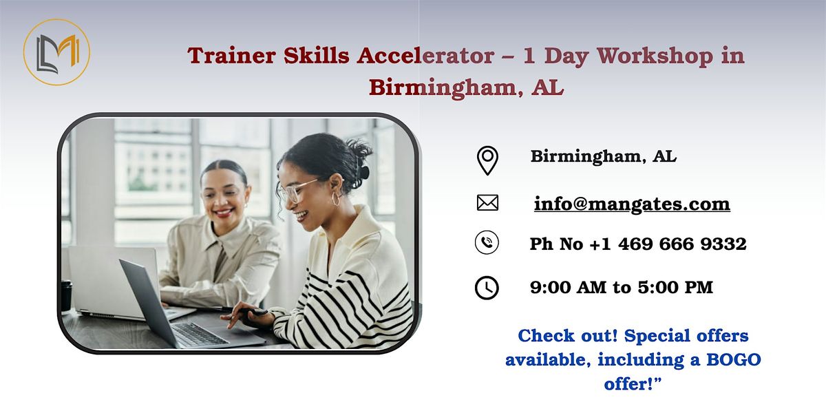 Trainer Skills Accelerator \u2013 1 Day Workshop in Birmingham, AL