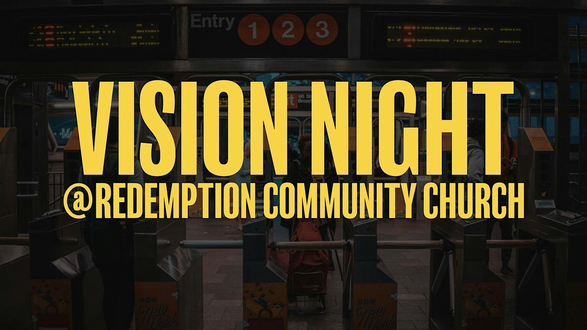 Vision Night | Redemption Community Church
