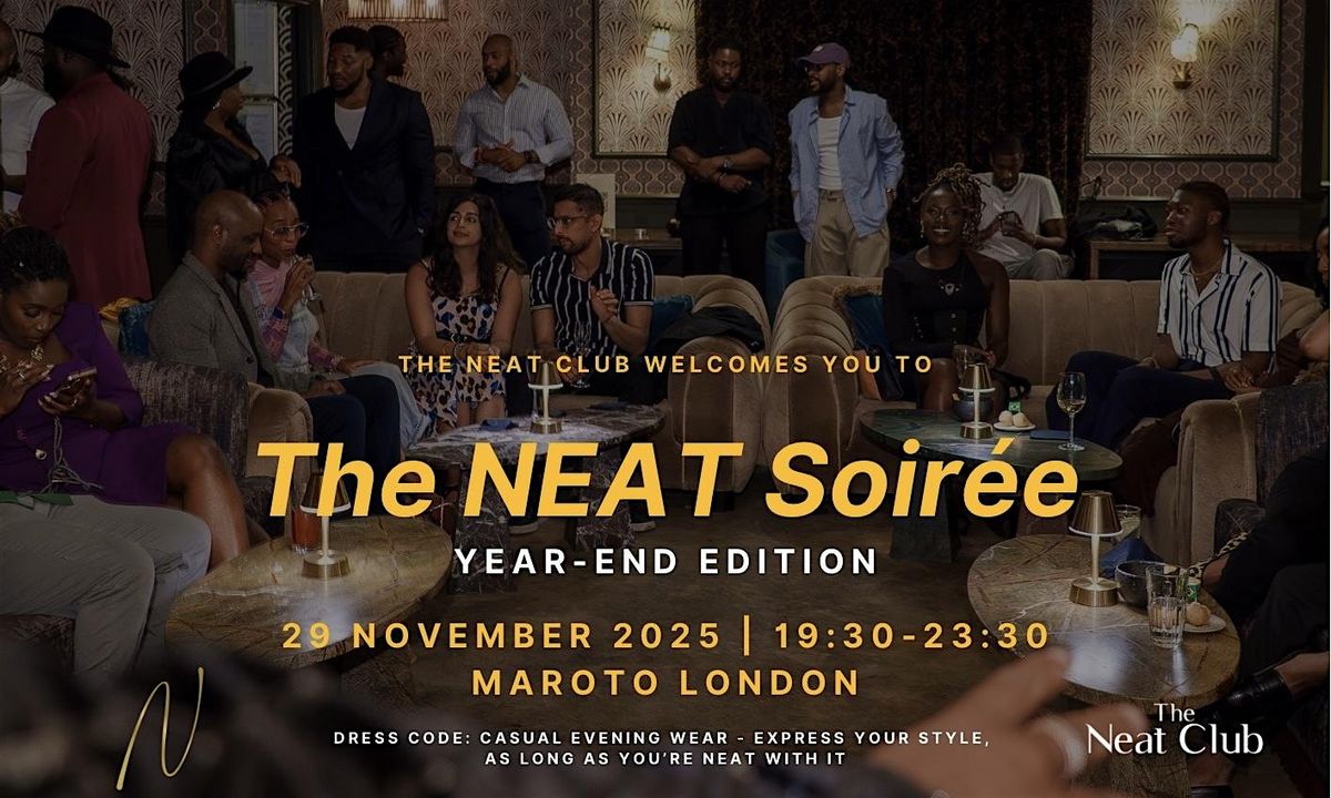 The NEAT Soir\u00e9e | London [Year-End Edition]