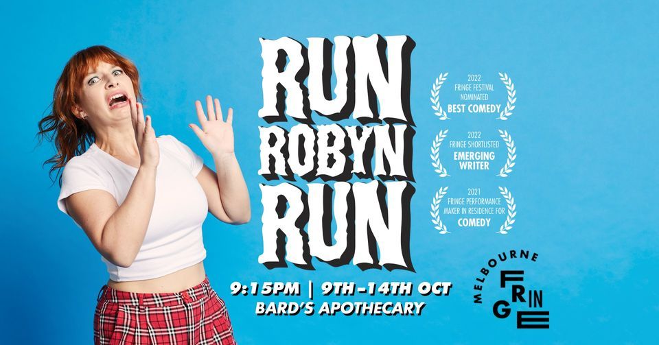Run Robyn Run! at Melbourne Fringe