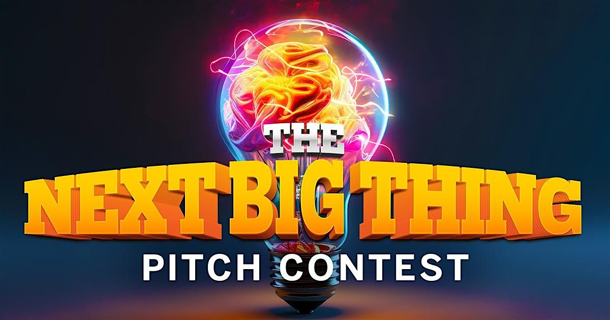 The Next BIG Thing Pitch Competition 2025